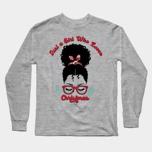 Just a Girl Who Loves Christmas, Black Woman Magic Long Sleeve T-Shirt